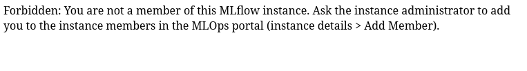 Forbidden message stating that the signed-in account is not a member of the MLflow instance