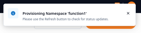 The provisioning notification asks you to refresh the namespace status.
