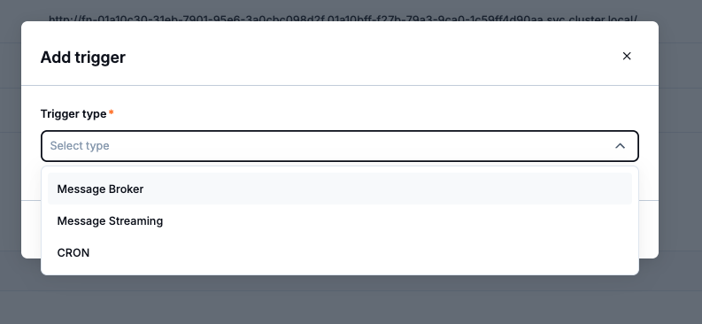Trigger types: Message Broker, Message Streaming, and CRON
